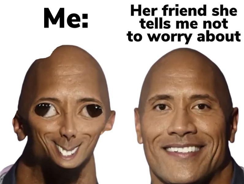 Don’t be surprised when she leaves you r/memes