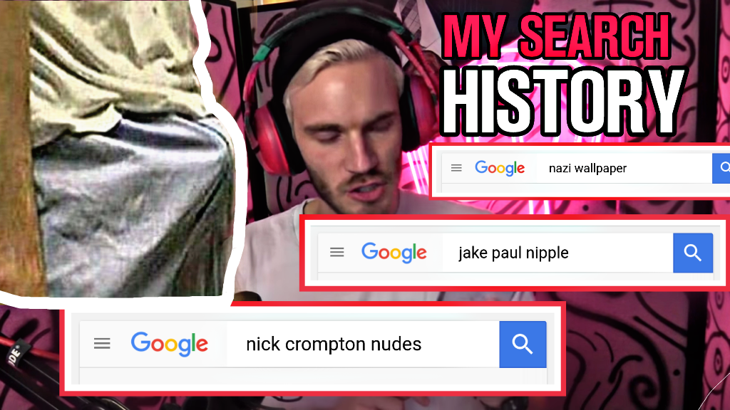 PEWDIEPIE SEARCH HISTORY ( GOT BONER ) | EXPOSING FRIDAY : r