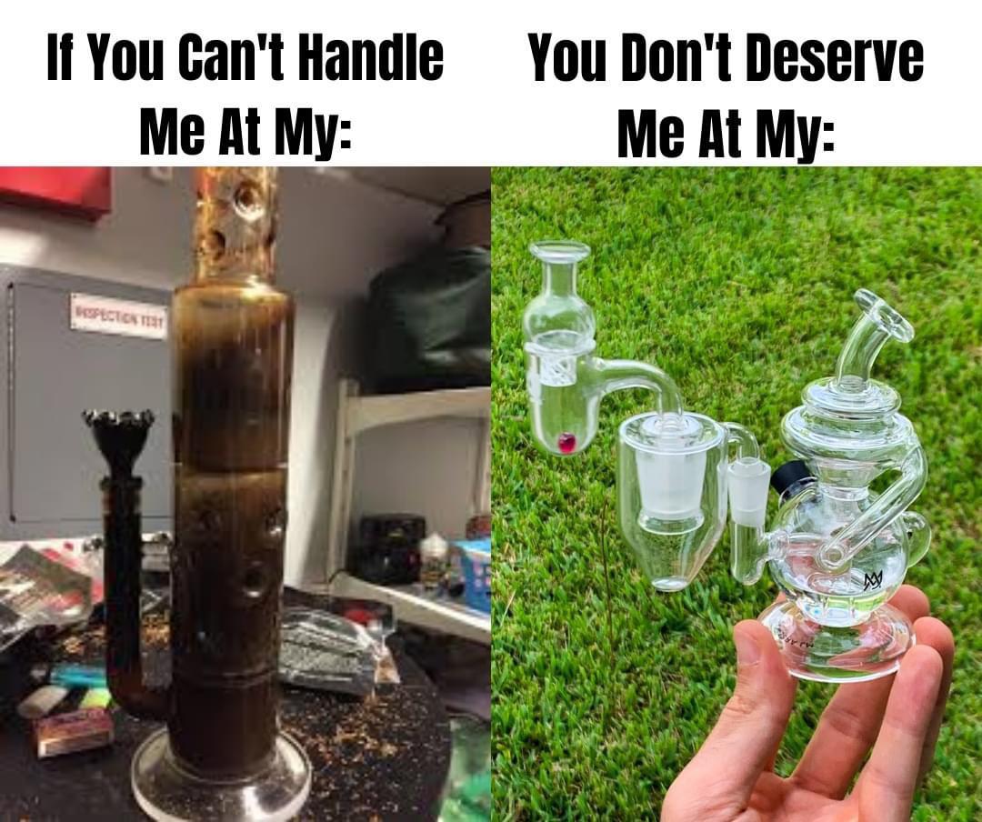 But really……. Clean your bong before it gets that bad. r/trees