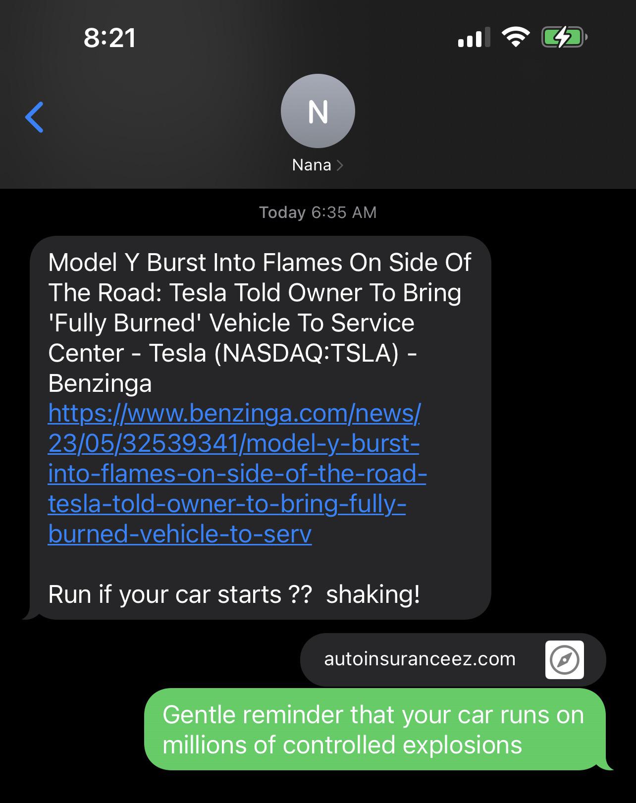 Whenever a Tesla catches on fire my Nana sends me the article, and I