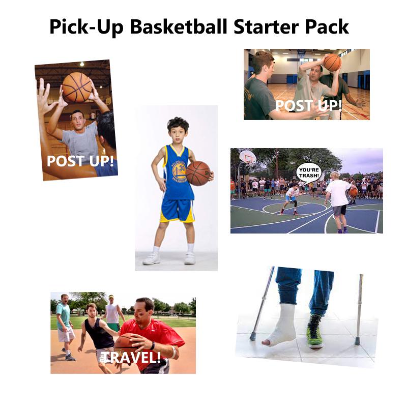 PickUp Basketball Starter Pack r/starterpacks