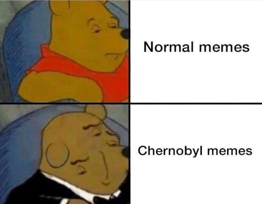 Chernobyl memes is best Duklock