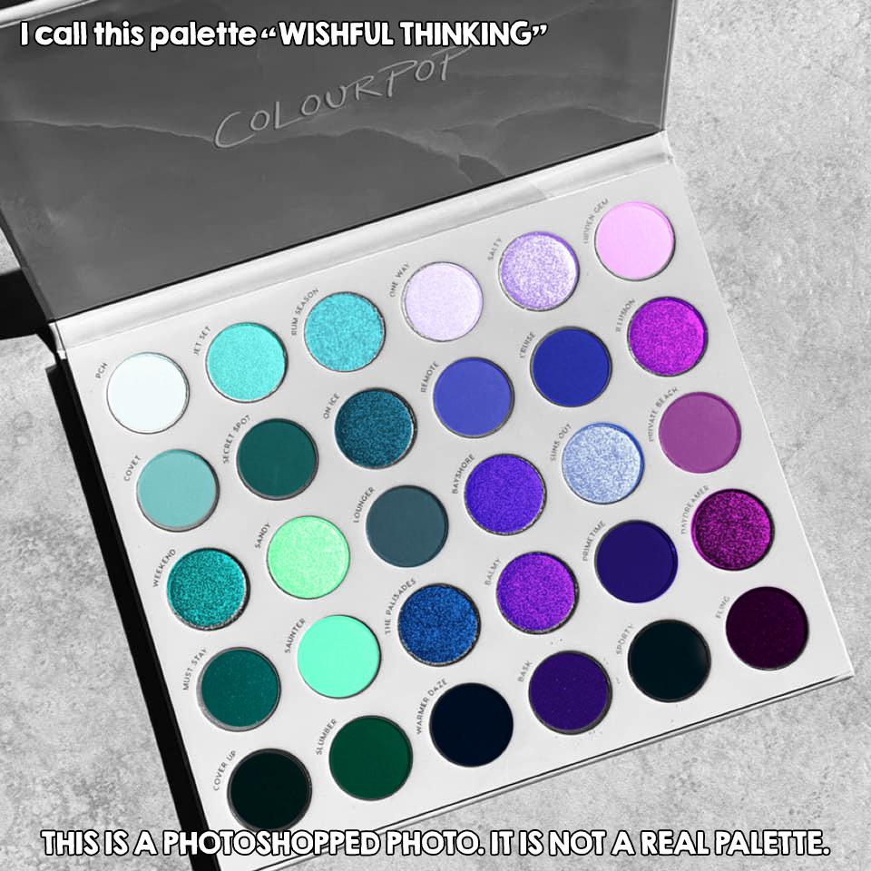 I call this palette WISHFUL THINKING because Colourpop will never make