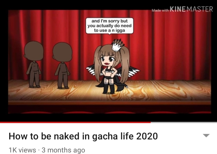 Um so this girl is teaching people how to be naked in gacha life bc