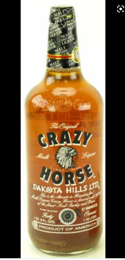 I see your Schlitz and raise you one Crazy Horse Malt liquor. Drink of