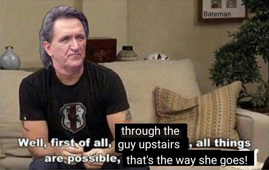 Through the guy upstairs IASIP