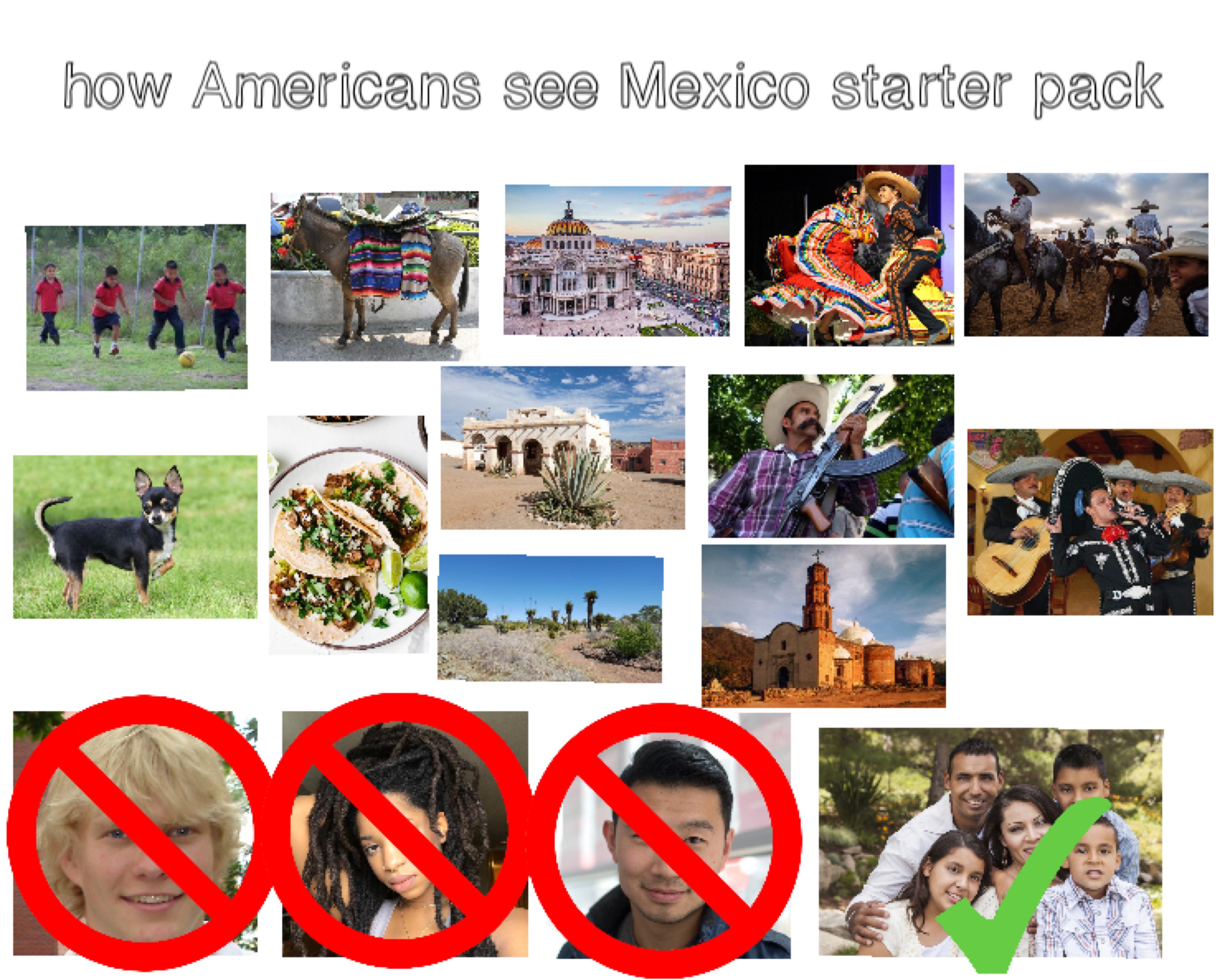 how Americans see Mexico starter pack r/starterpacks