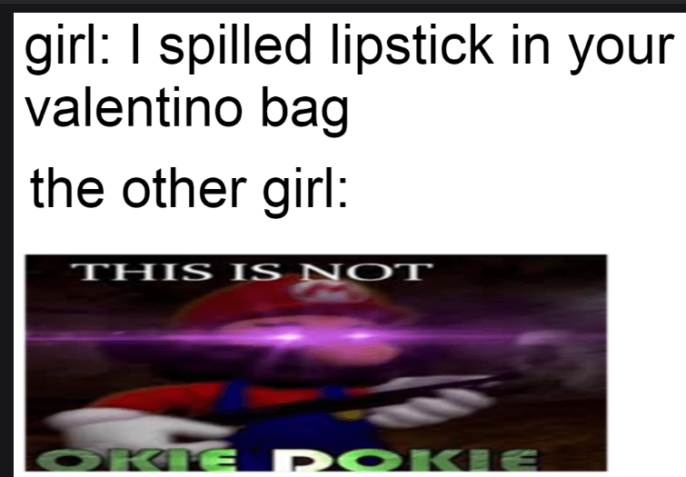 What you spilled... whawawawa... LIPSTICK in my Valentino white bag