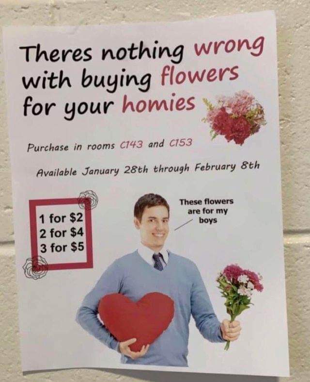 Don't to get flowers for your homies r/FellowKids