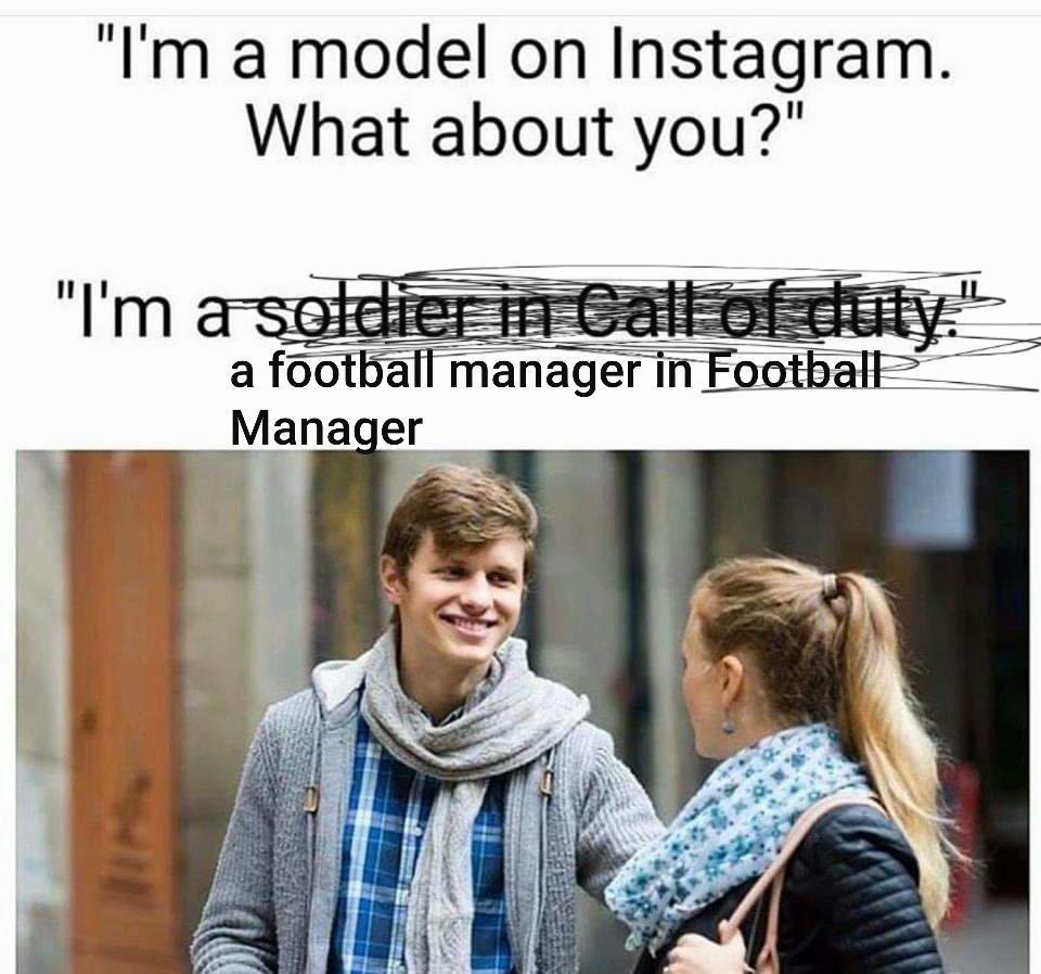 We're all football managers. r/footballmanagergames