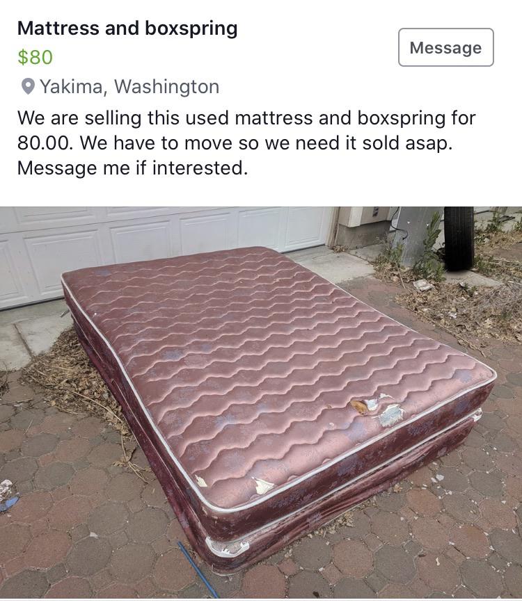 80 for ripped up used mattress that’s been outside r