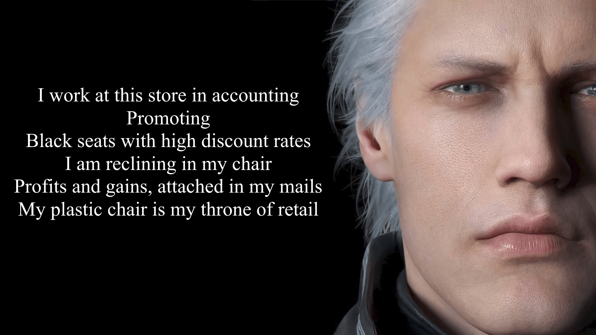 Vergil works at a chair store r/TwoBestFriendsPlay
