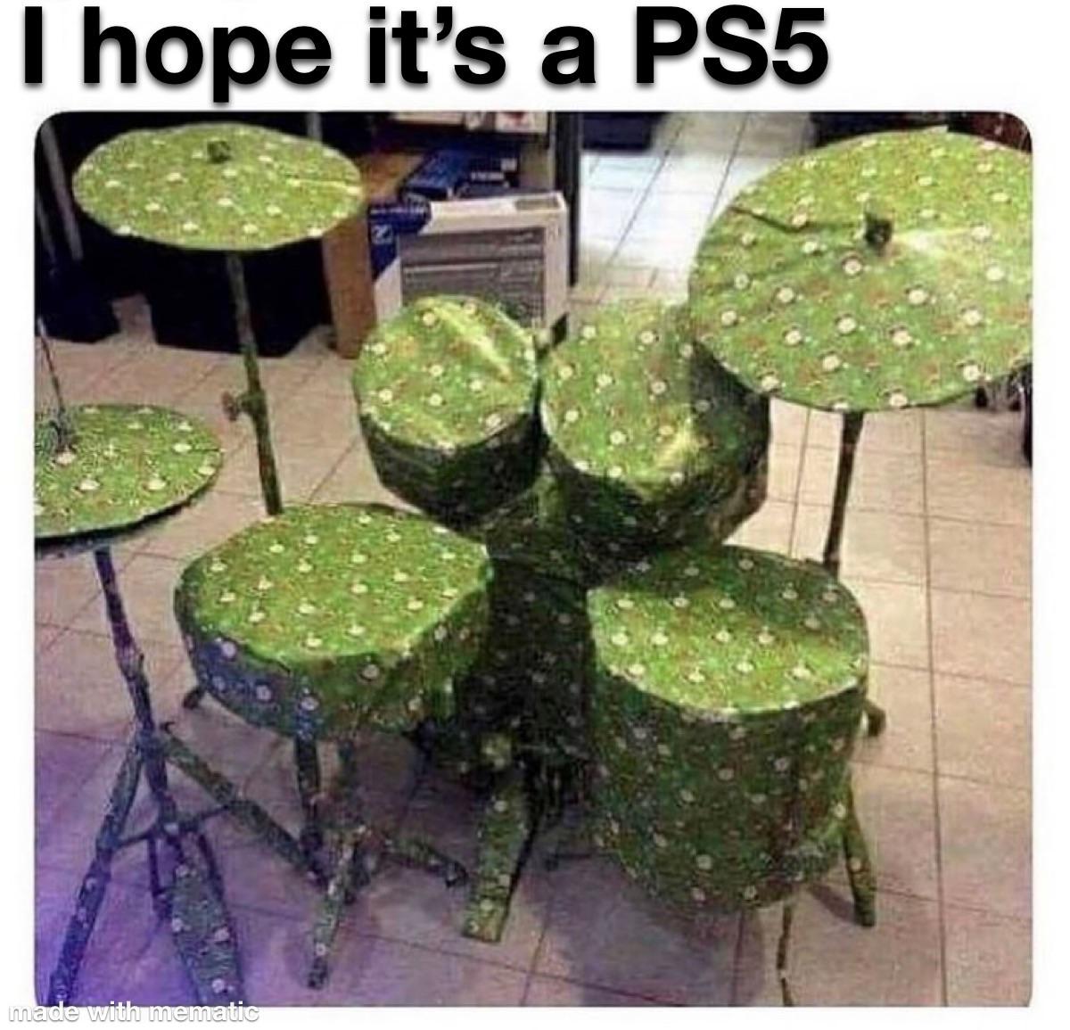 I really hope it’s a PS5 😔 memes