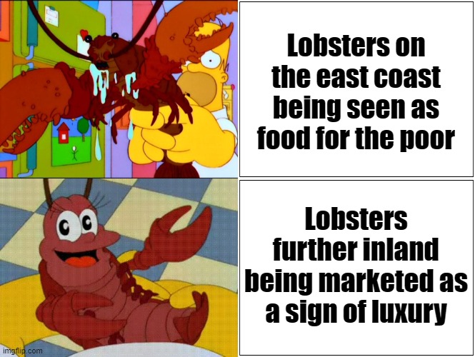 Lobster can be quite pricey; it's a real pinch on wallets r/HistoryMemes