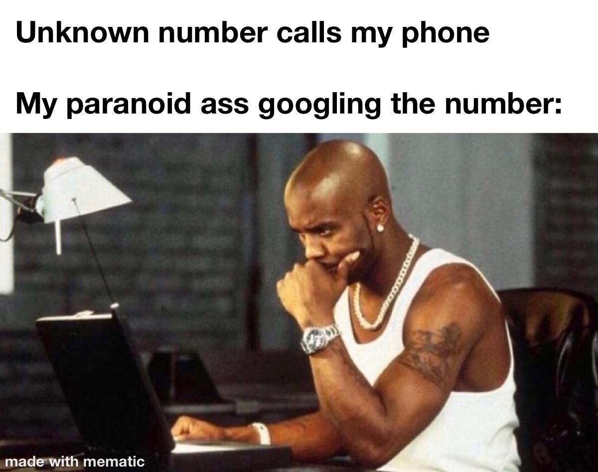 Suspicious because nobody ever calls me. memes