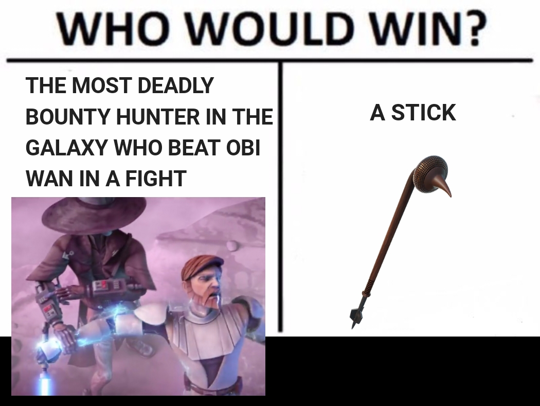 Big Stick Energy r/PrequelMemes
