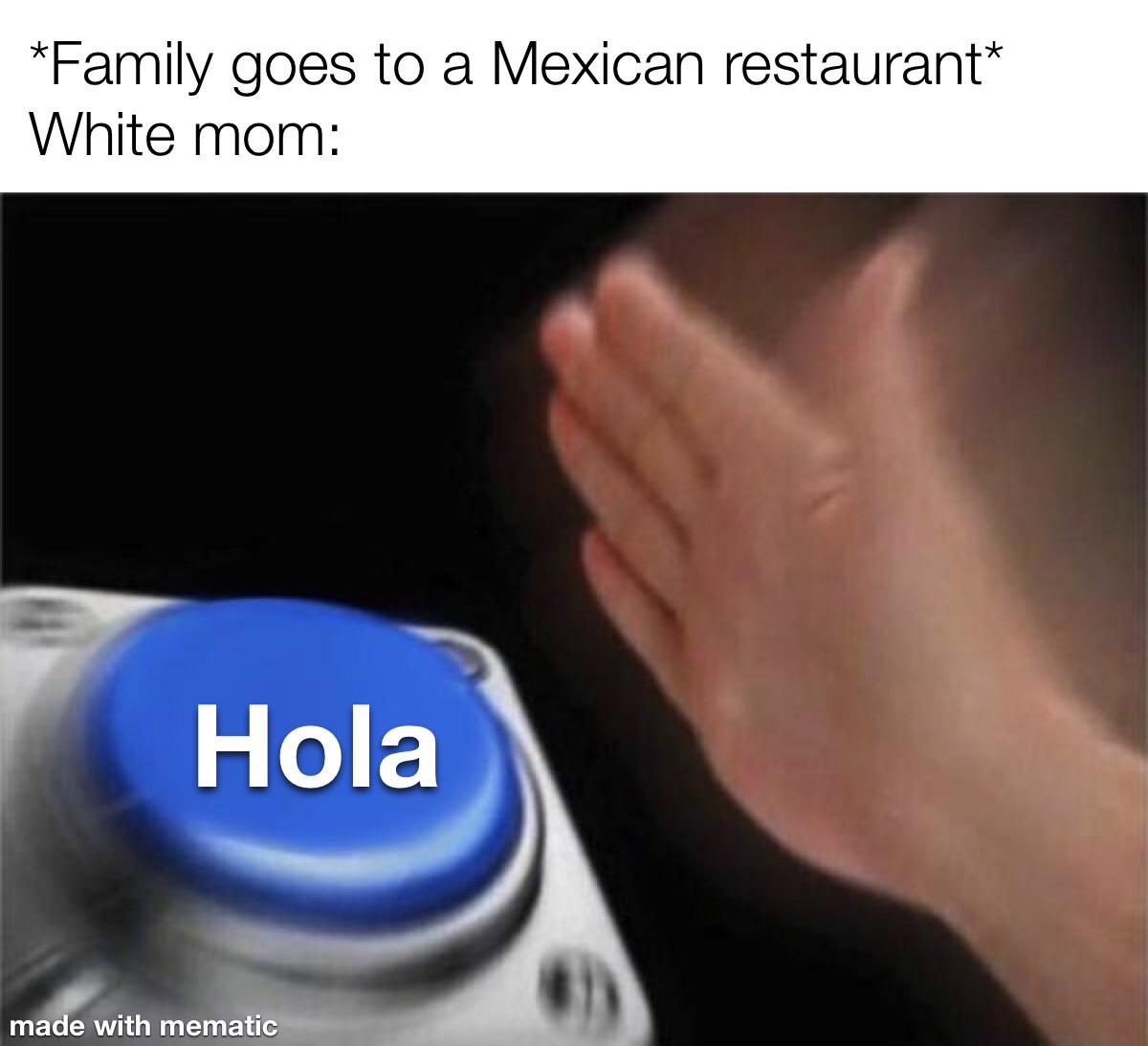 I want some fajitas memes