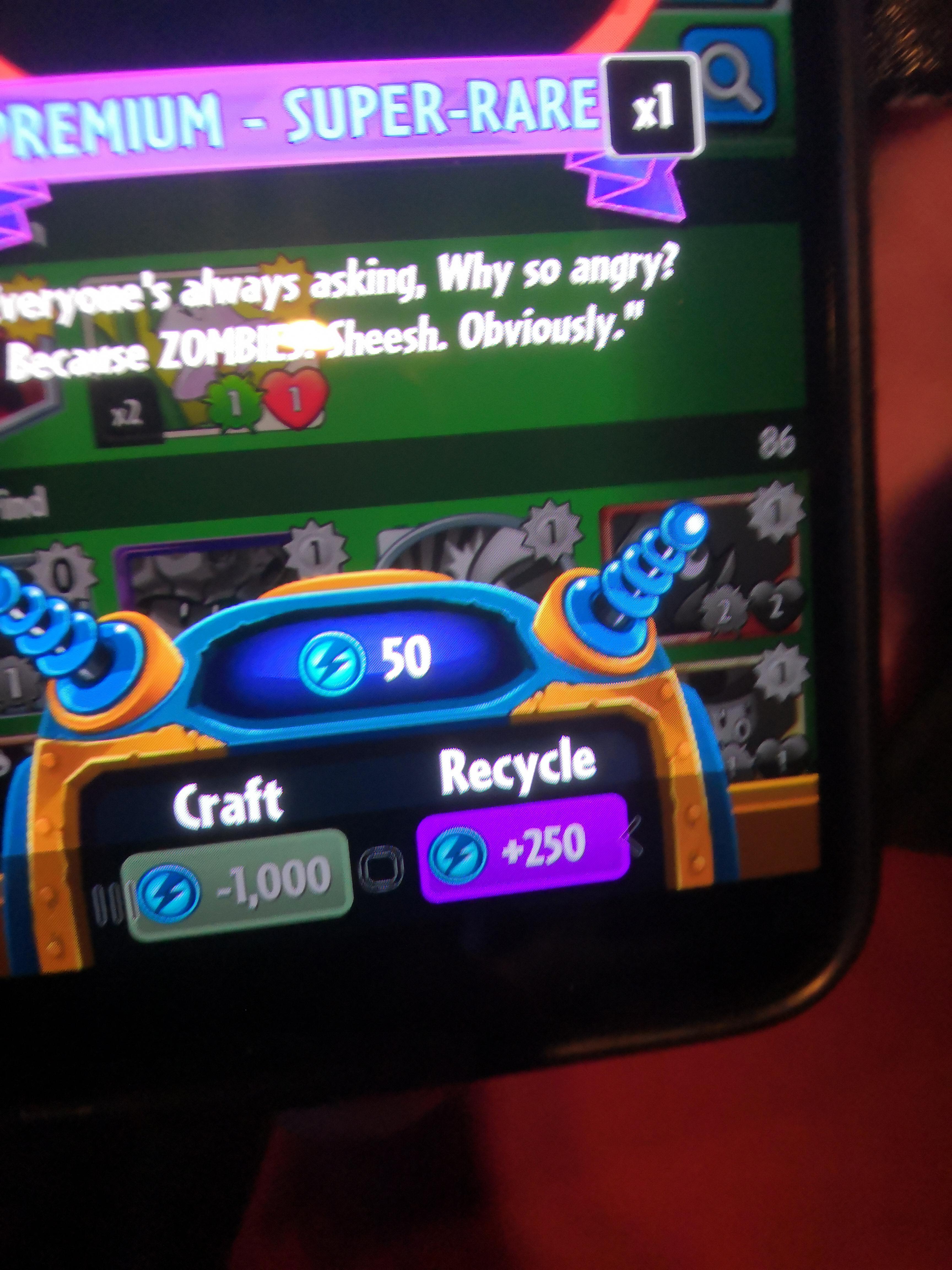 When you can't craft OR recycle because of your phone r/PvZHeroes