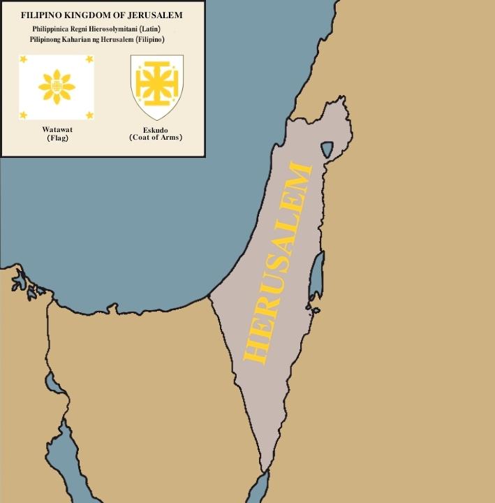 The Filipino Kingdom of Jerusalem The TRUE Claimants to the Holy Land