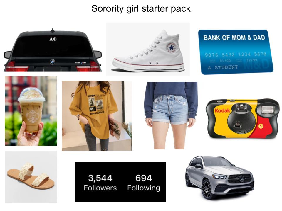 Sorority girl starter pack r/starterpacks