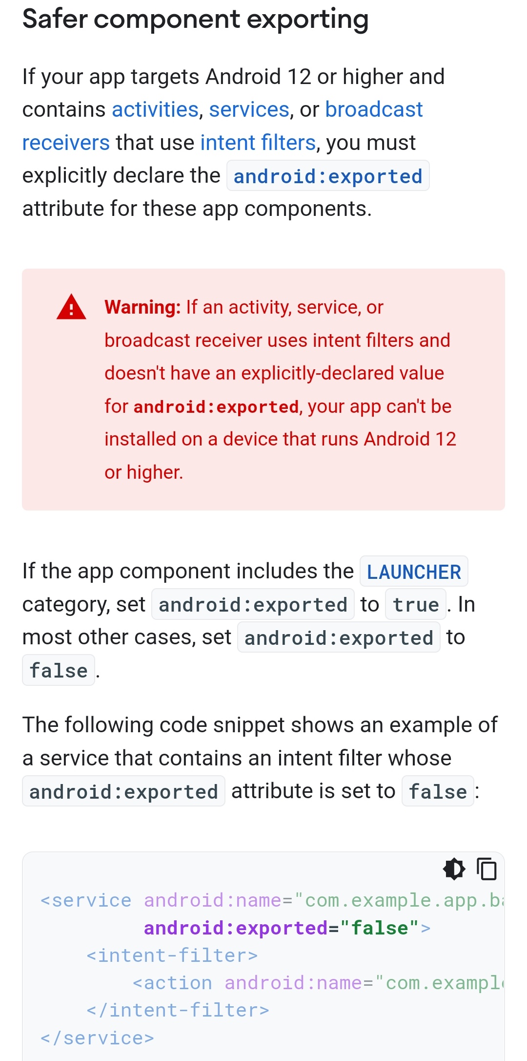 If your app is targeting the latest (android 12 SDK = 31) version, then