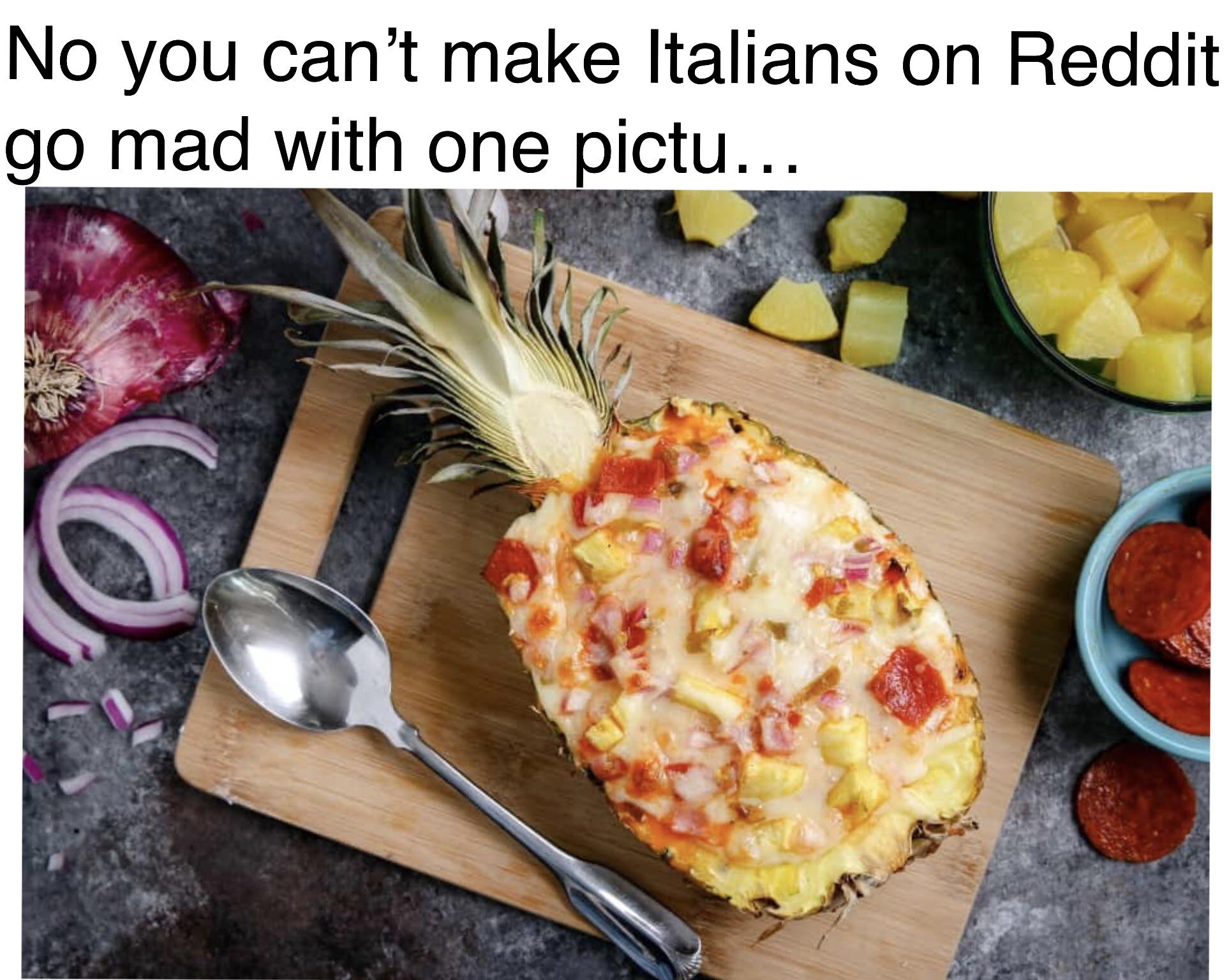 Pizza pineapple sauce dip. Use a Dorito to eat it r/memes