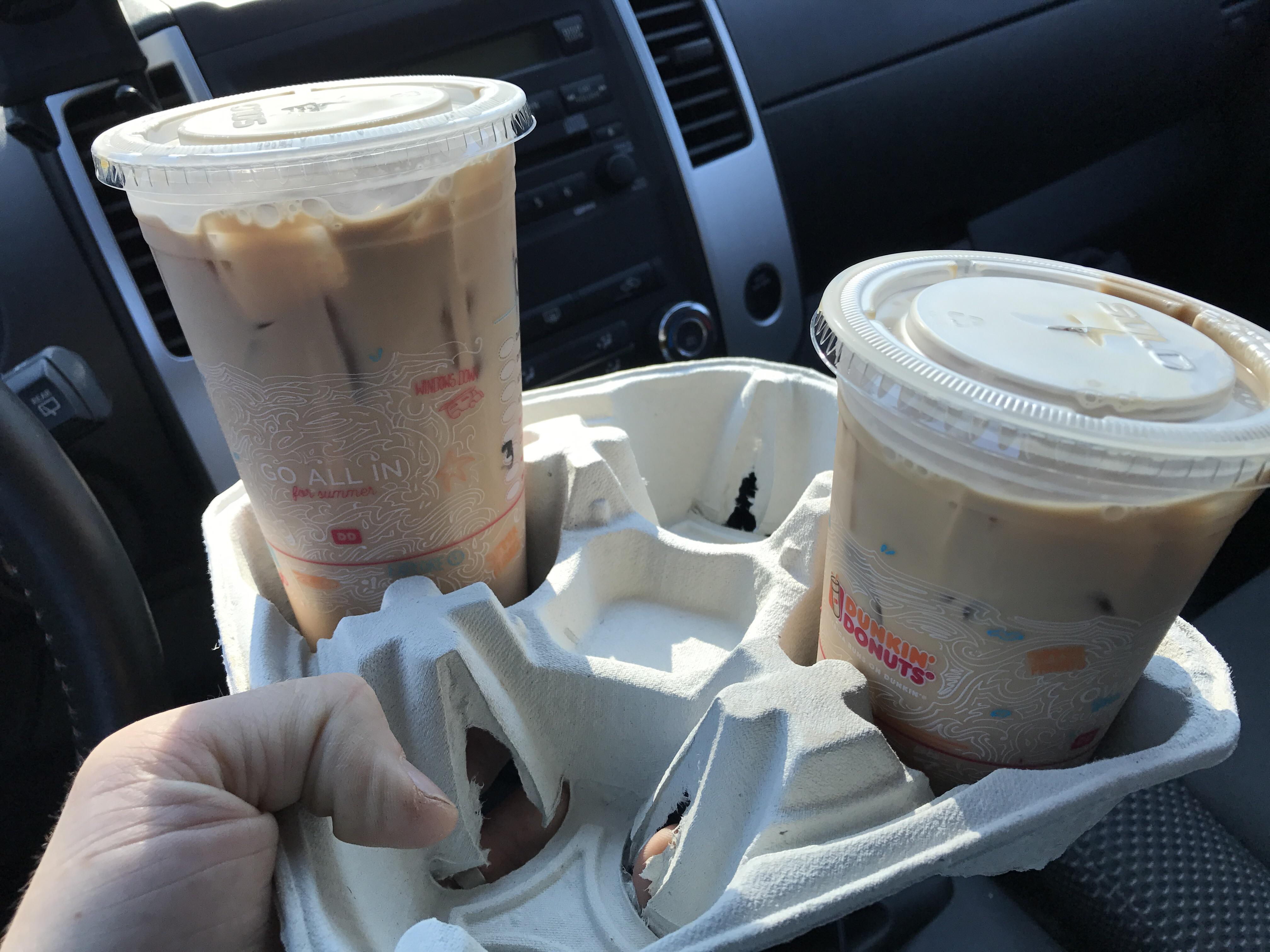 I ordered a large iced coffee at Dunkin but they were out of large cups