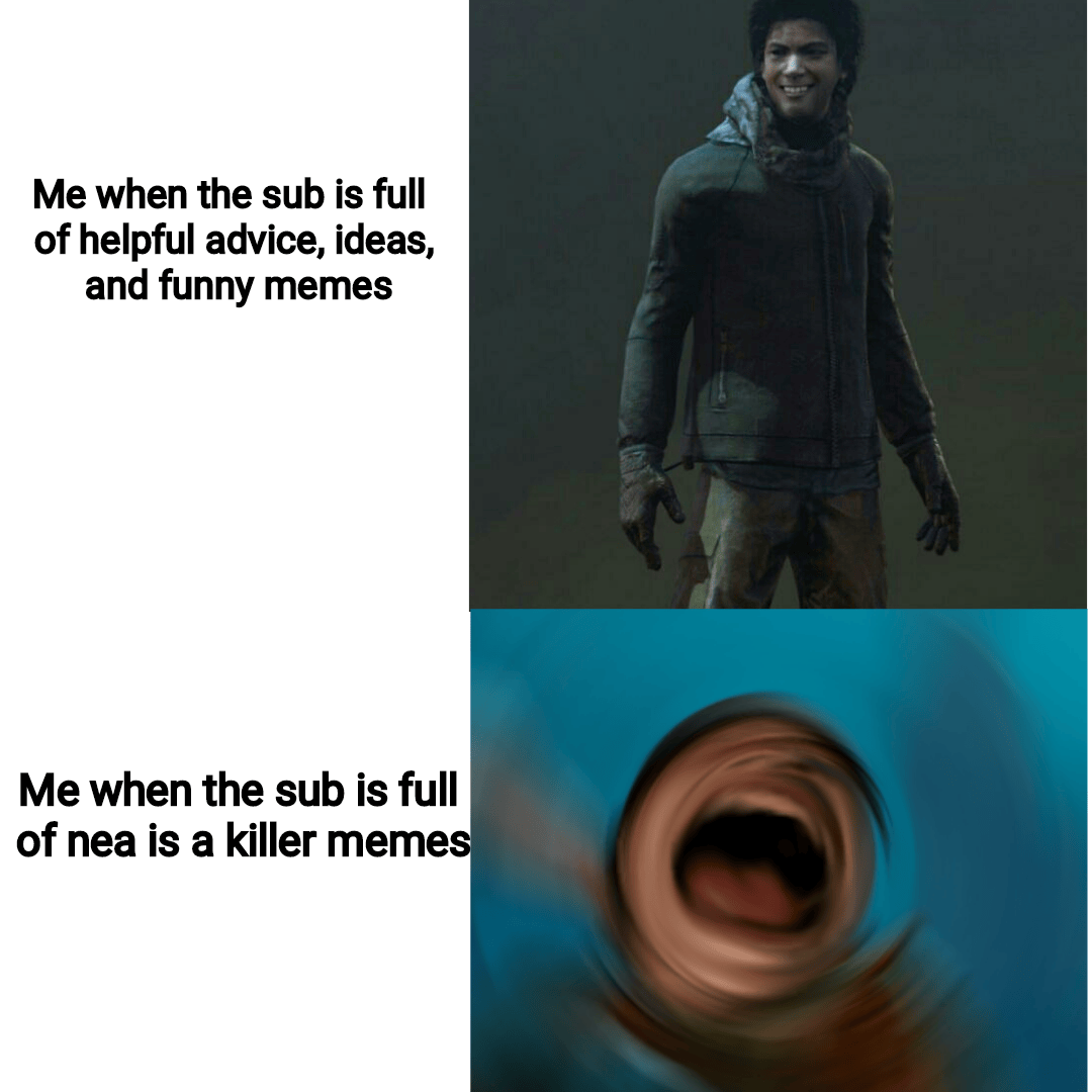 Just my opinion deadbydaylight