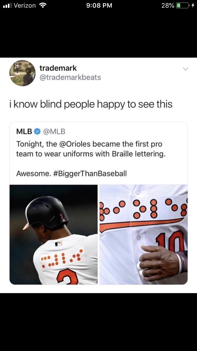 The orioles using Braille lettering on their jersey. r/facepalm
