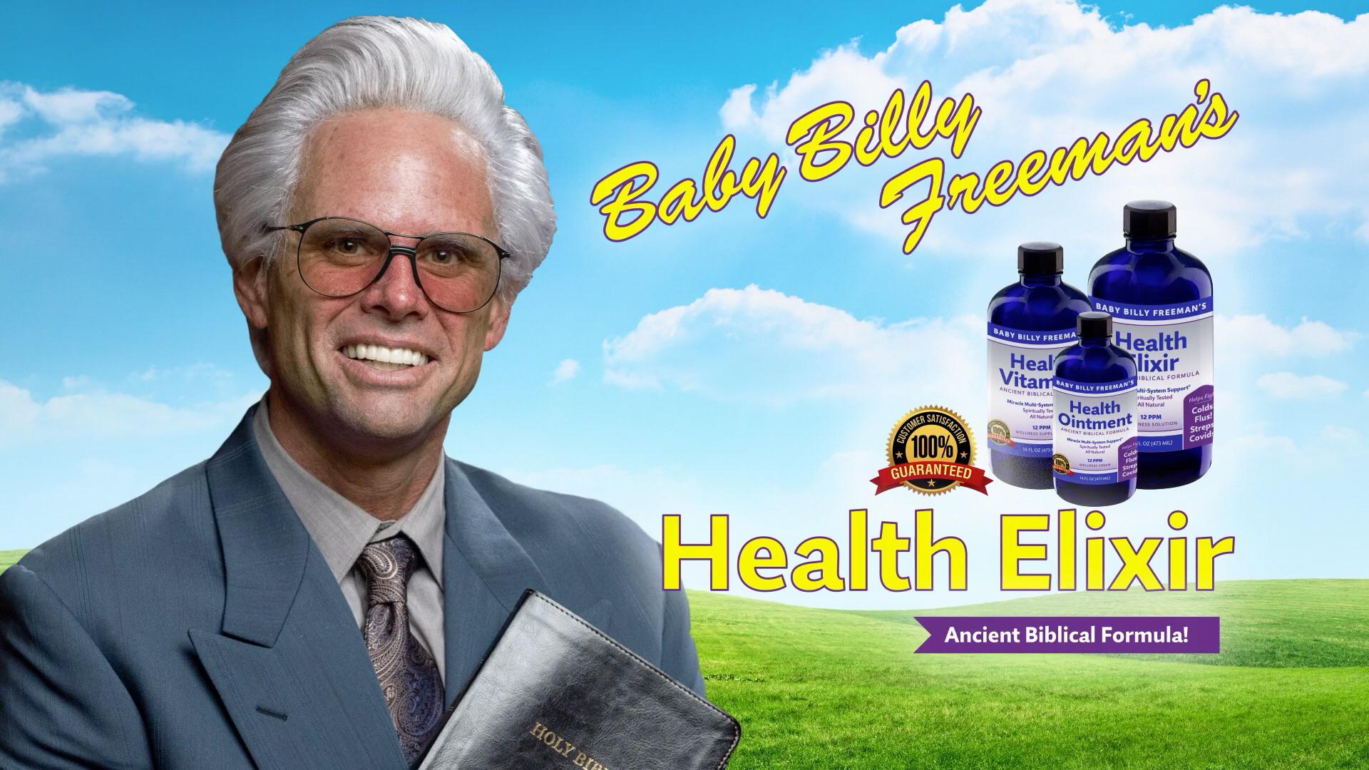 Baby Billy Freeman's Health Elixir "Colds, flus, streps, even COVIDs