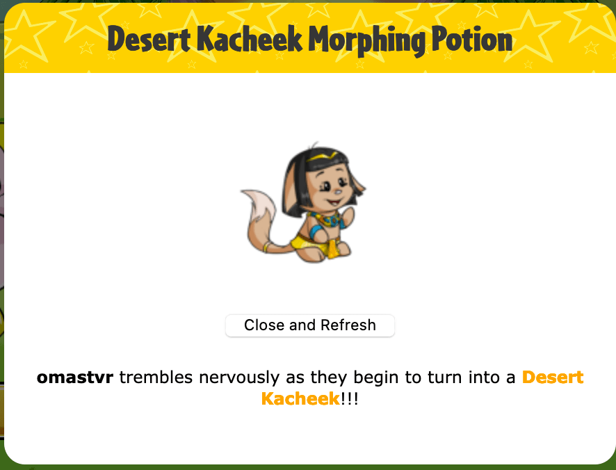 I finally got enough NP to get a desert kacheek morphing potion! Middle