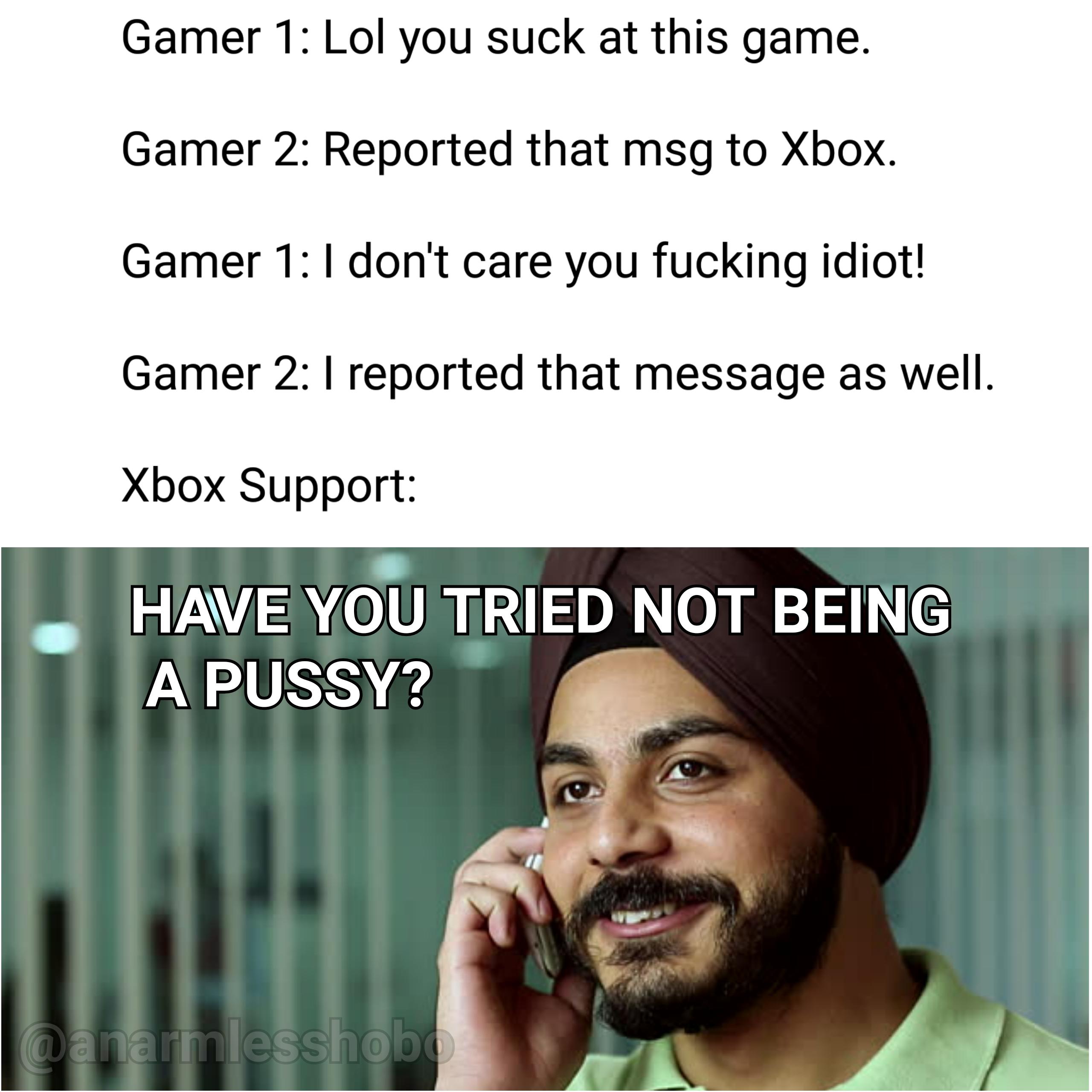 What Xbox Support wants to say. r/memes
