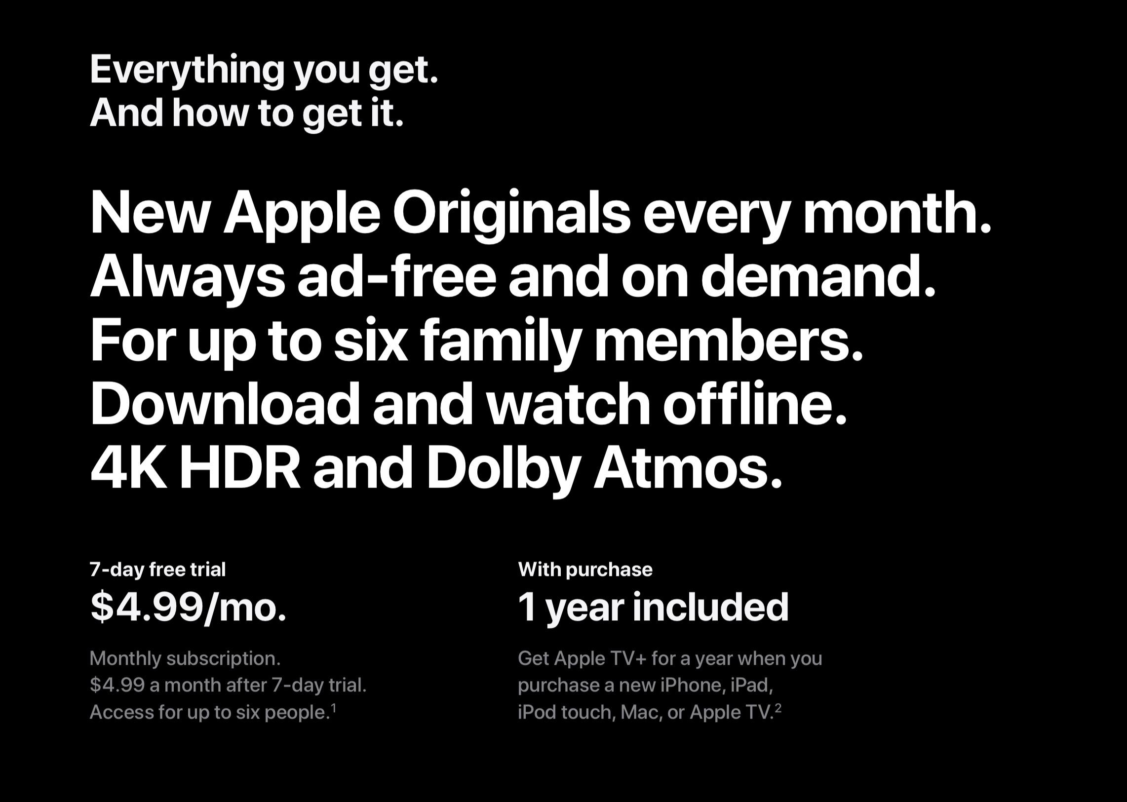 Free of Apple TV+ if you buy an iPod or Apple TV as well as the new