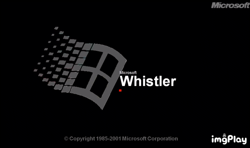 Windows Whistler r/BradyAUS