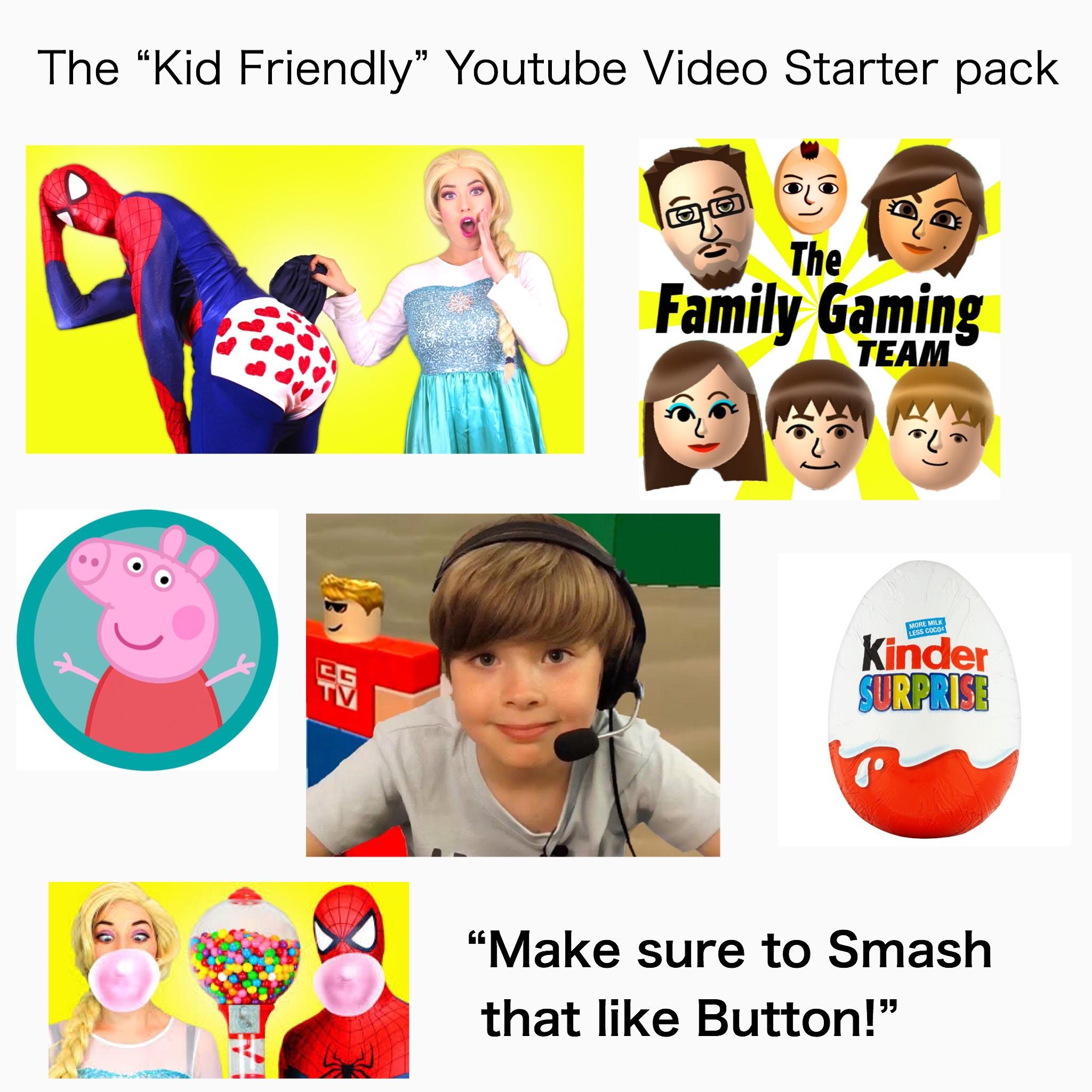 The “Kid Friendly” Youtube Video Starter Pack r/starterpacks