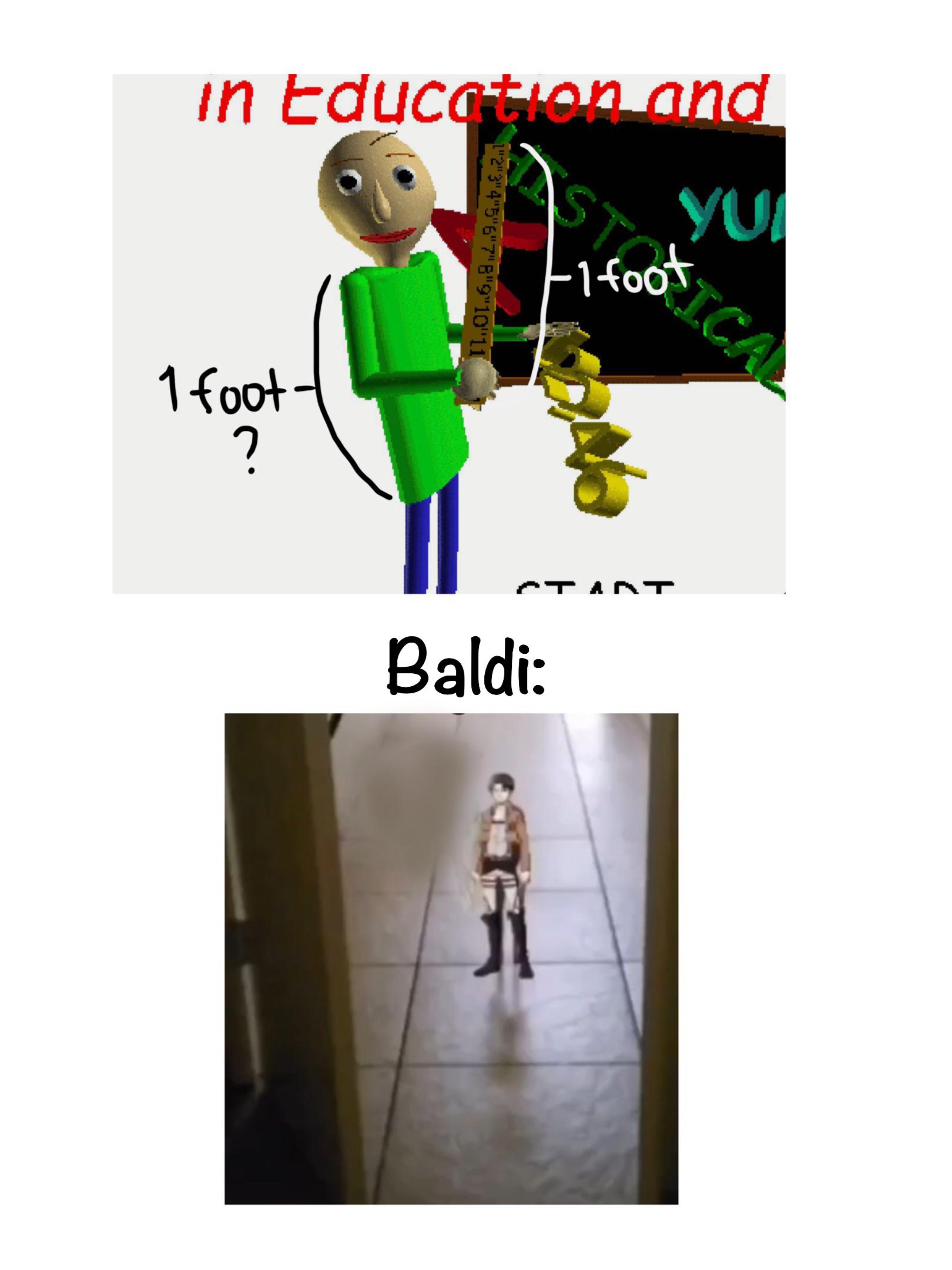 If Baldi’s ruler is 1 foot and Baldi’s body is the same height as the
