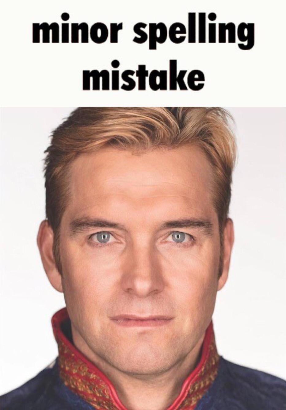 very minor spelling mistake r/shitposting