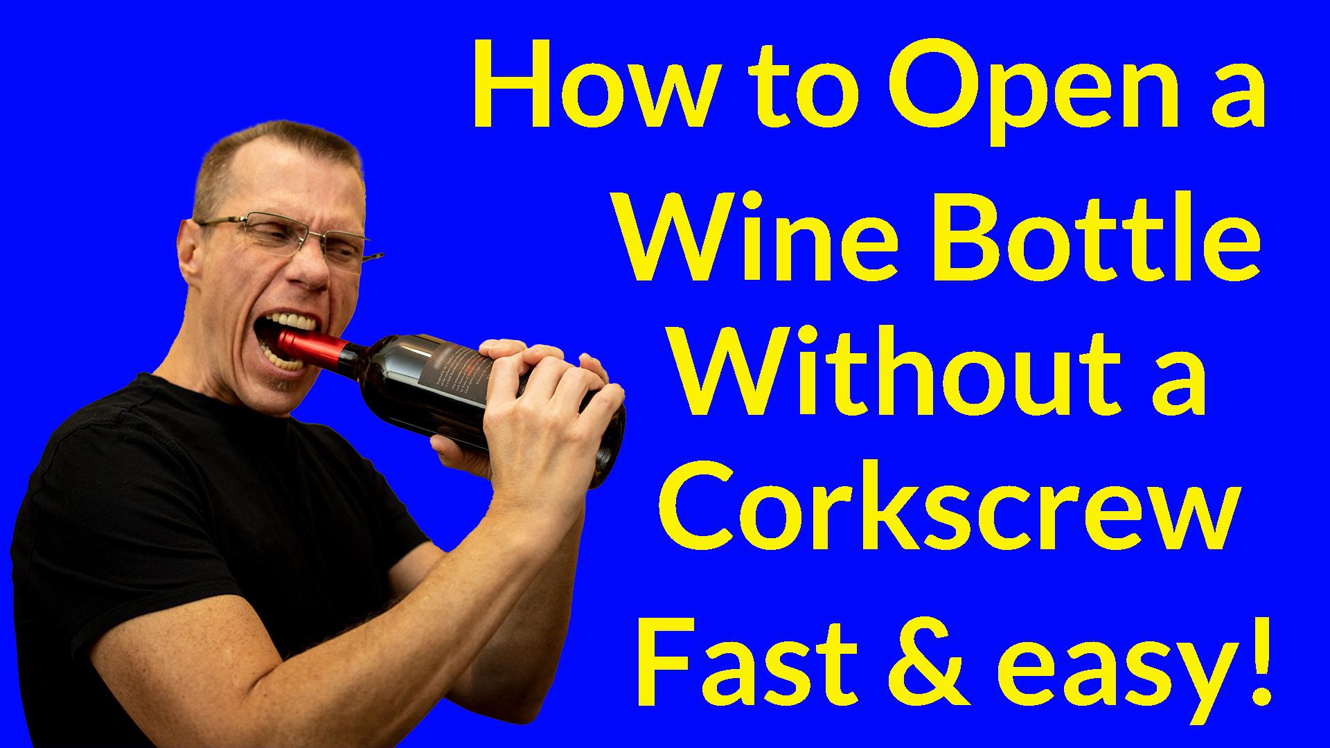 How To Open A Wine Bottle Without A Corkscrew Fast & Easy r/PickUpArtist