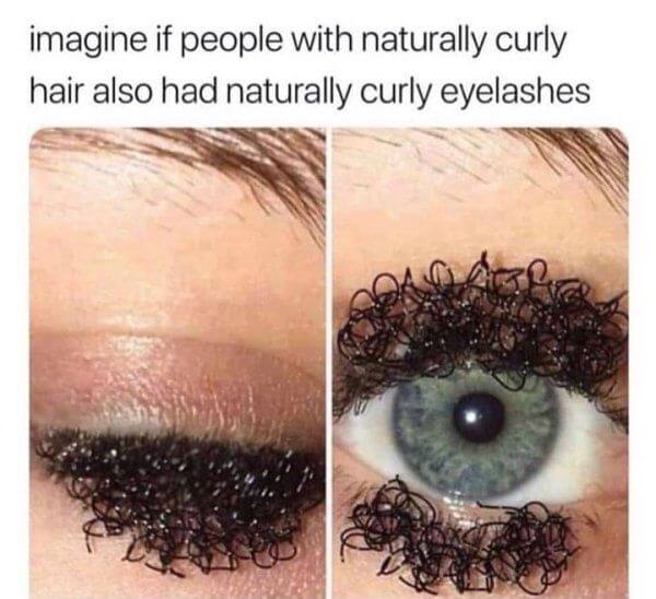 curly eyelashes r/memes