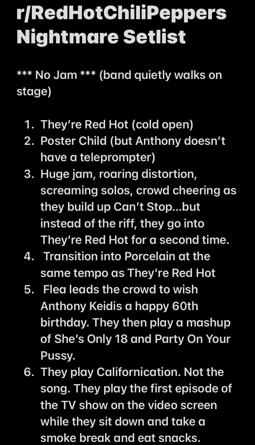 Day 7 Red Hot Chili Peppers Nightmare Setlist r/RedHotChiliPeppers