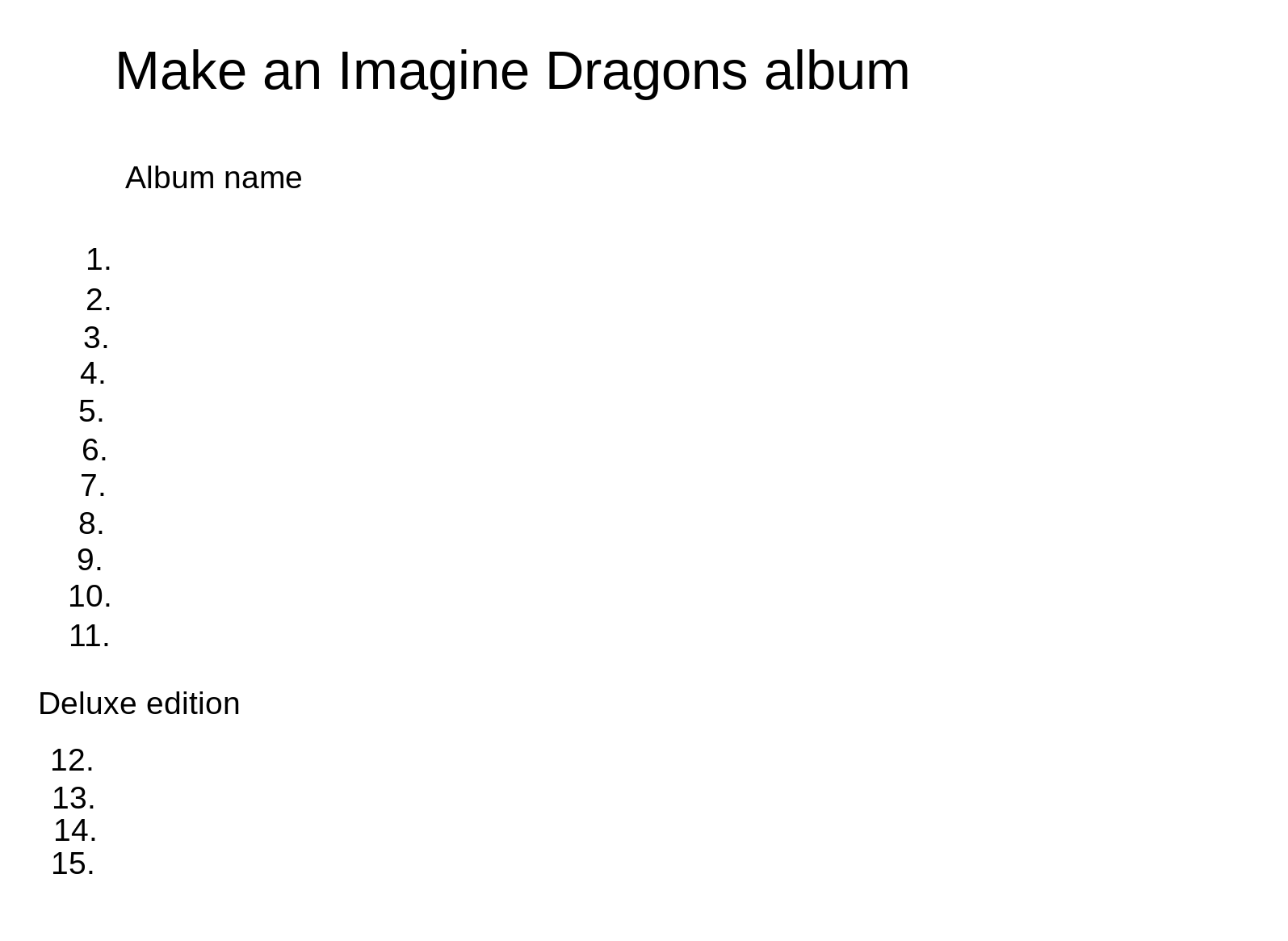 Make an Imagine Dragons album with me! Plz add the length of the dream song in the comment plz