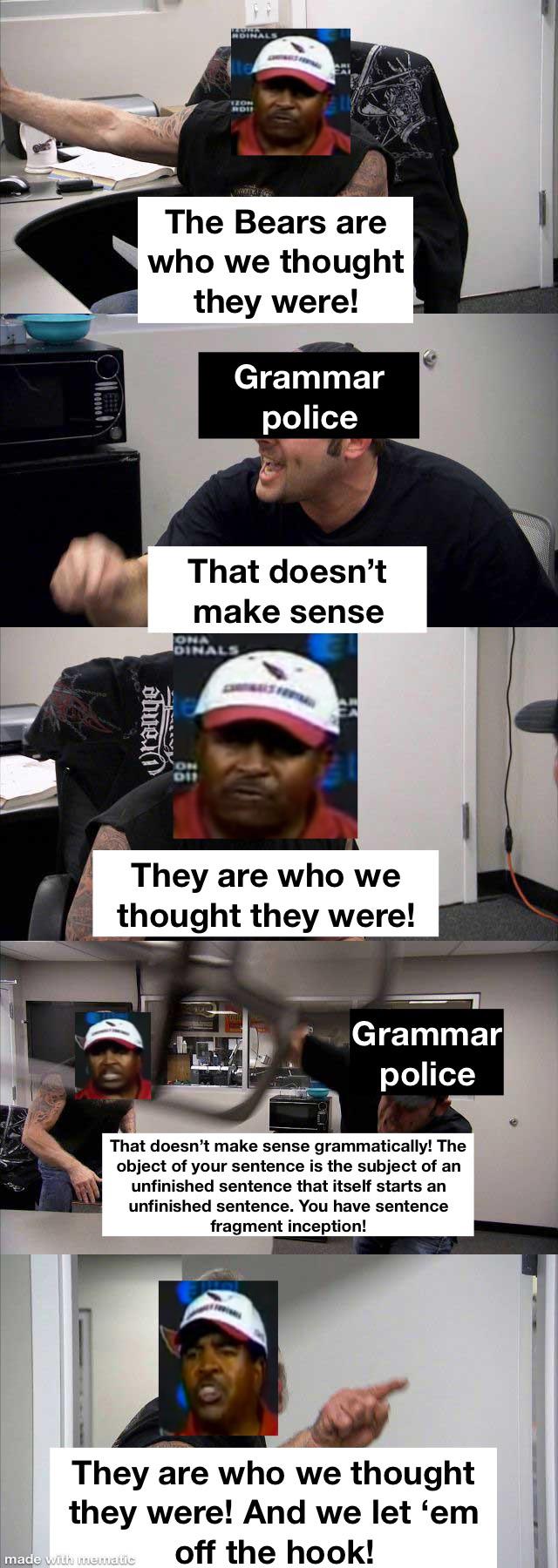 I need a break from the Bears memes. So, I made a different Bears meme