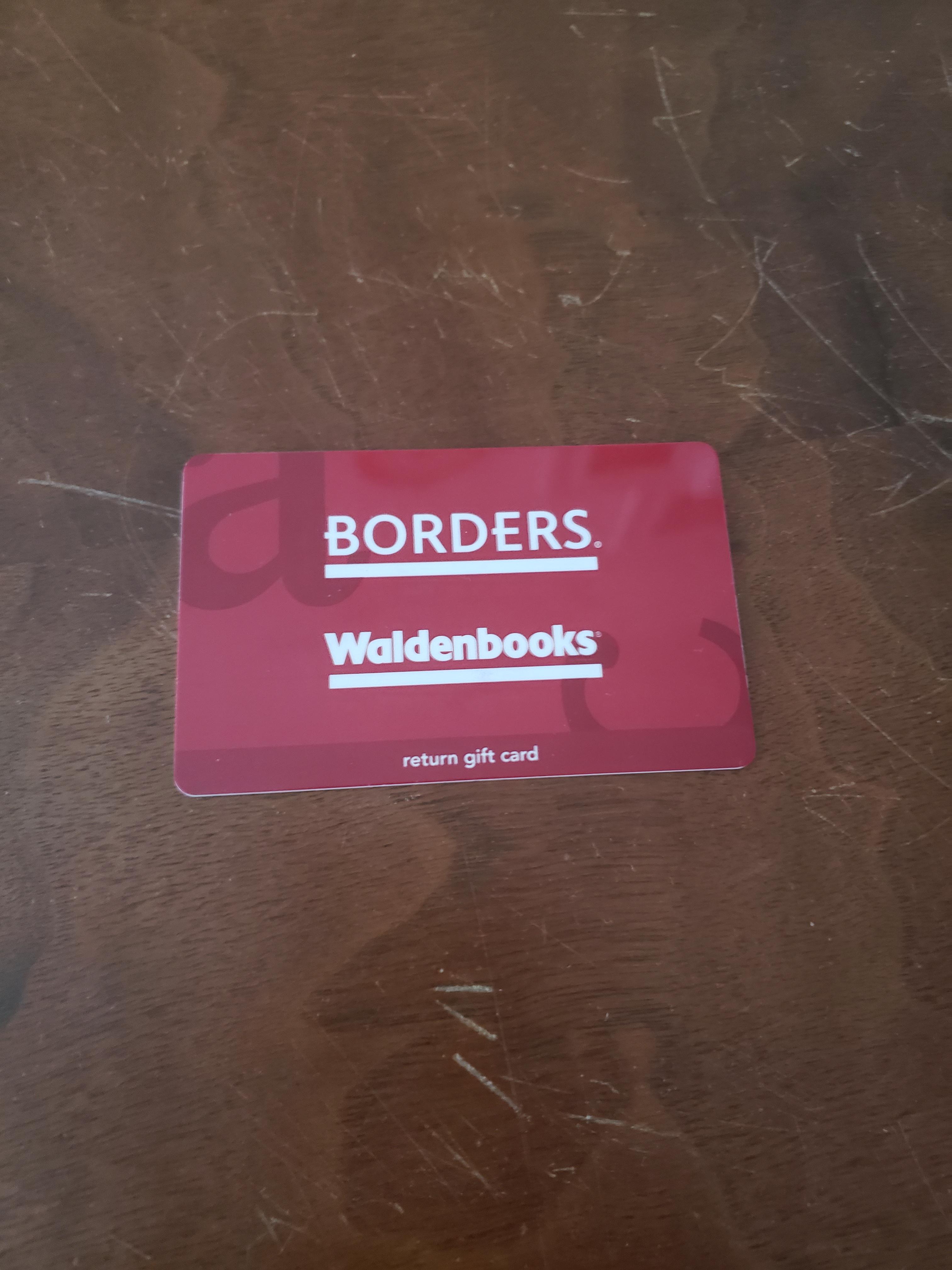 Found an old Borders gift card tucked away in a book of mine. I will