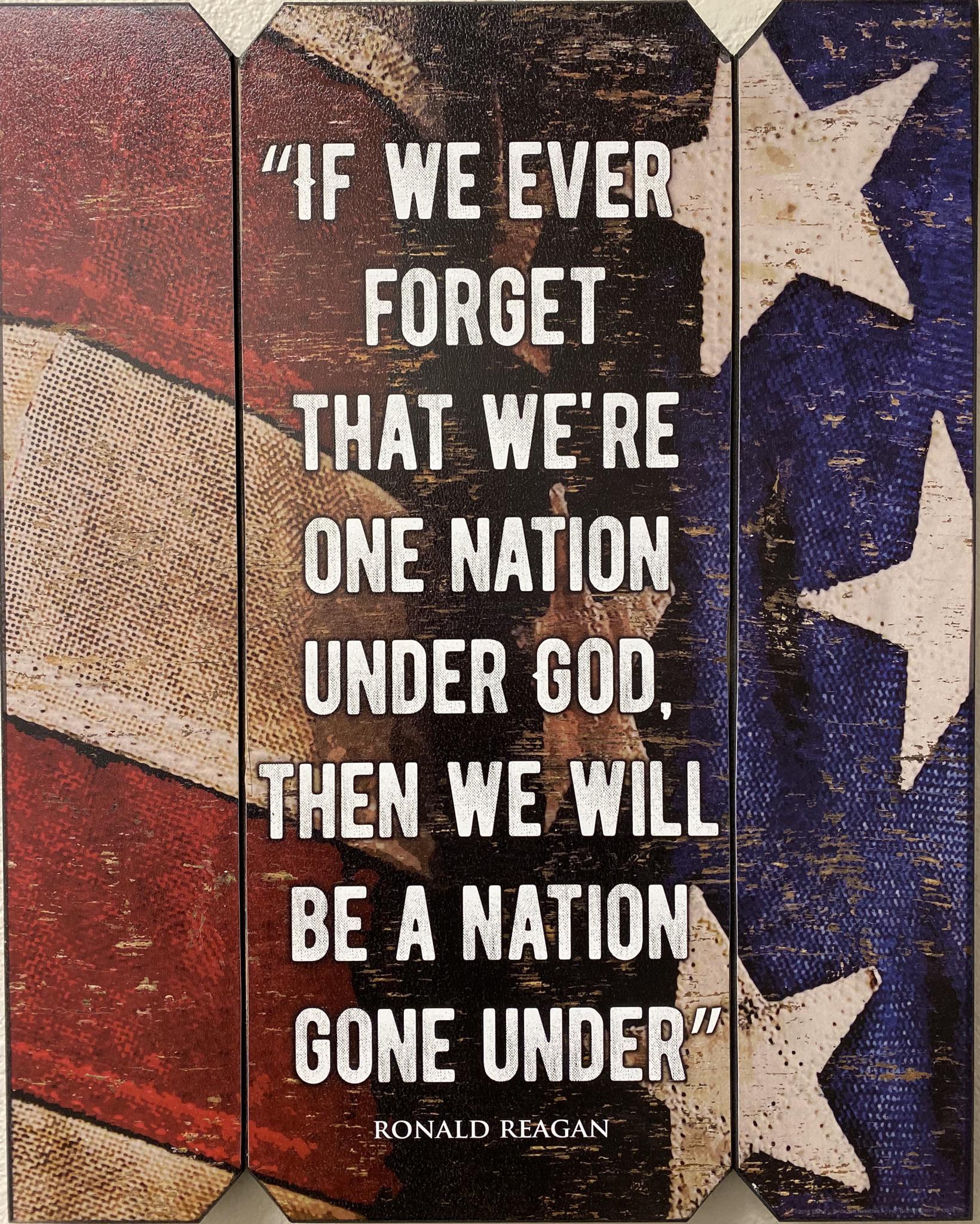 “If we ever we’re one nation under God, then we will be a nation