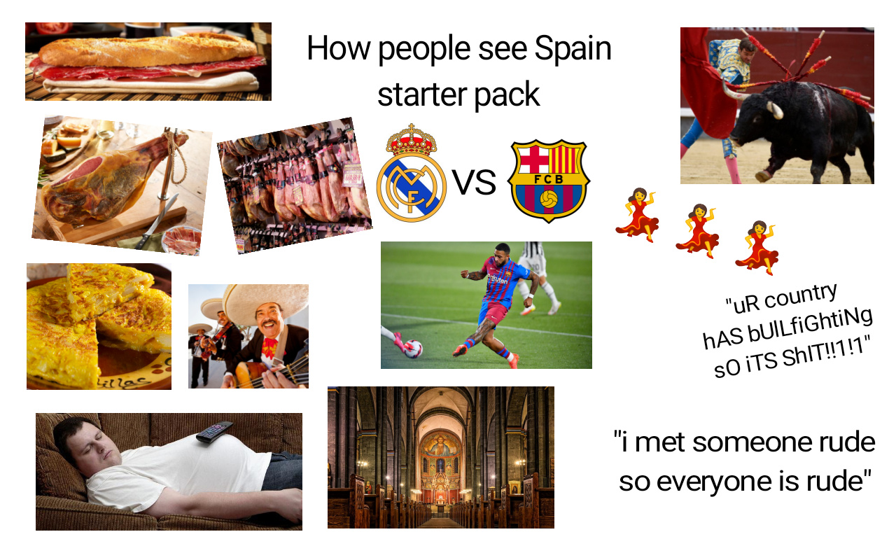 How people see Spain starter pack r/starterpacks