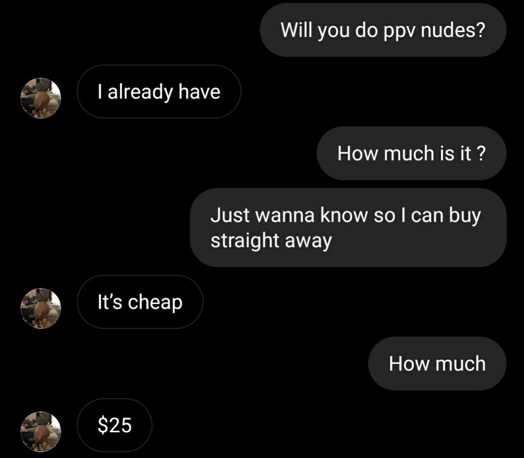 so by her own words she "already has" sent/done ppv nudes on her