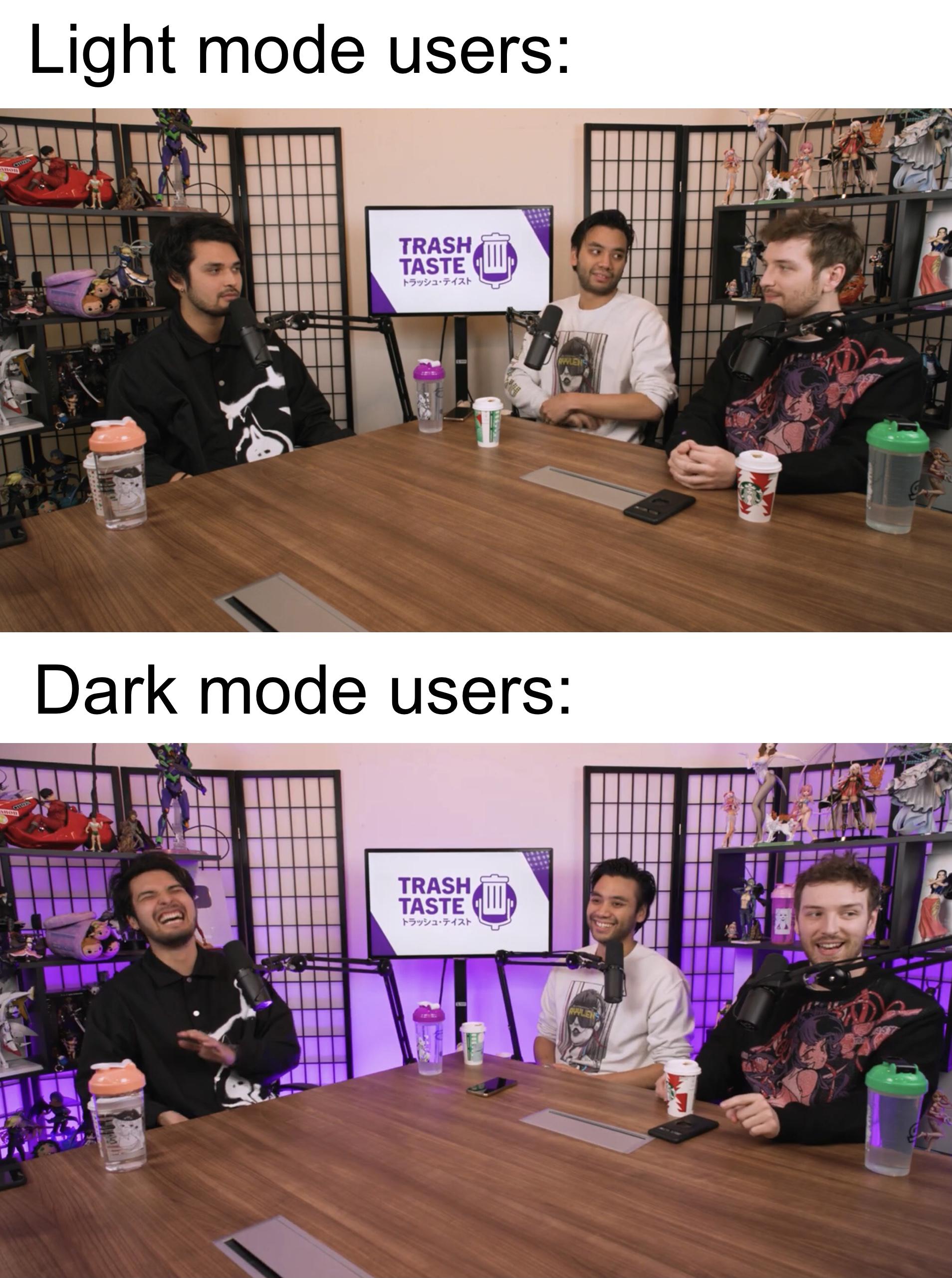 Light mode vs dark mode r/TrashTaste
