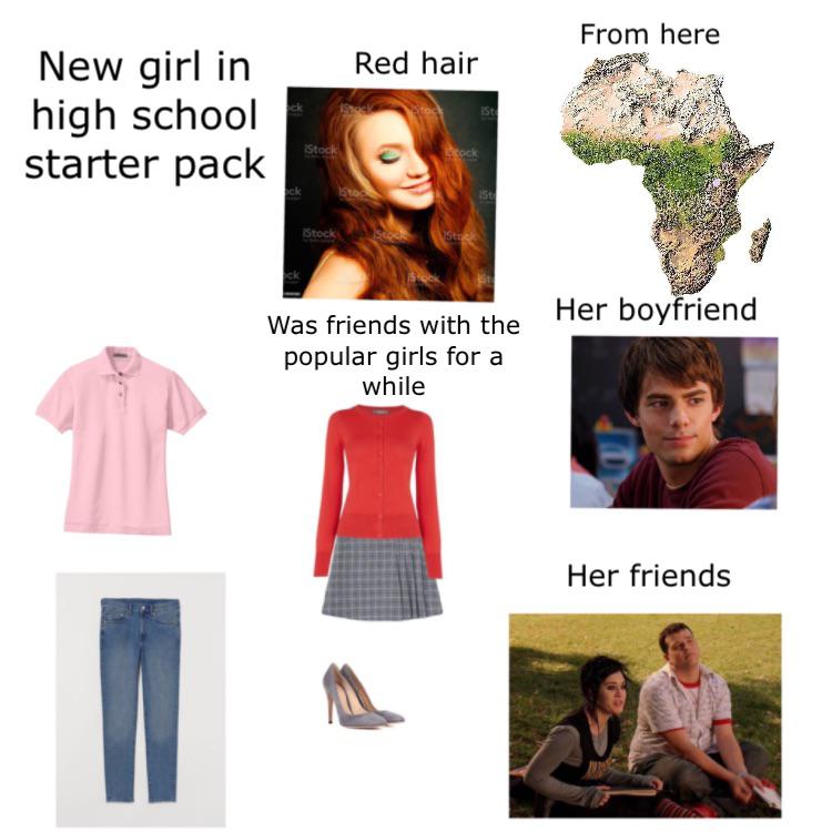 New girl in high school starter pack r/starterpacks