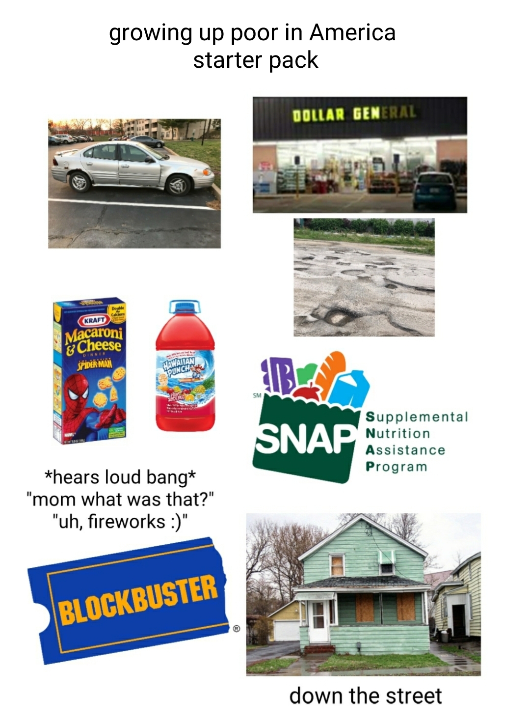 Growing up poor in America starter pack r/starterpacks