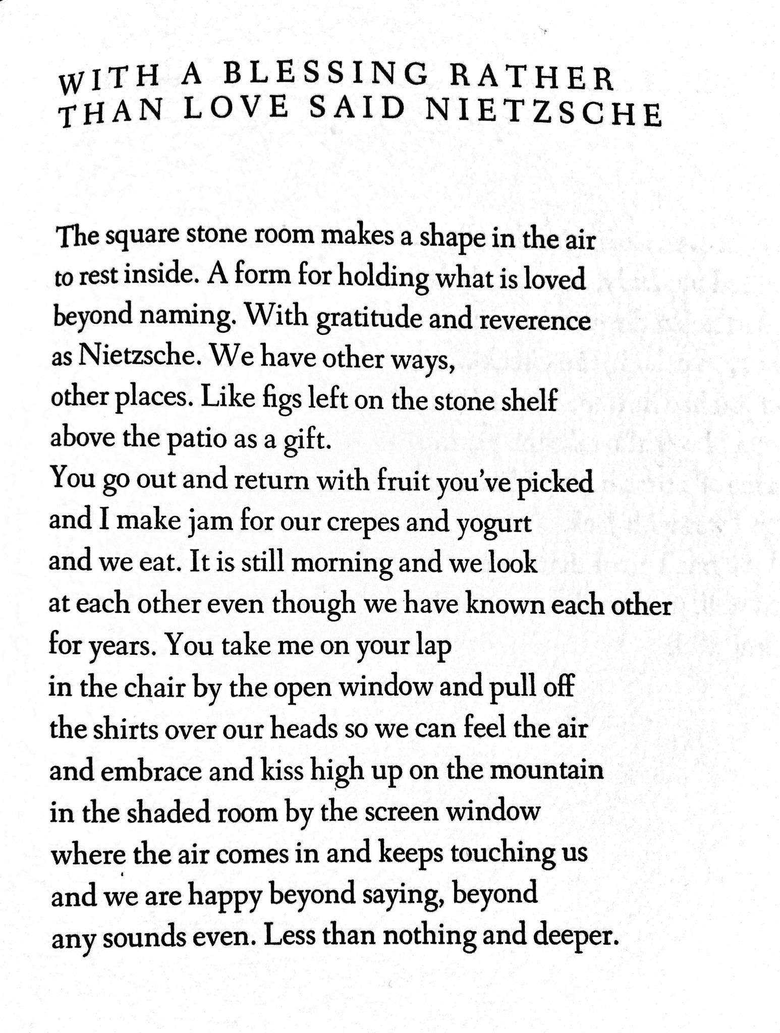 [POEM] With A Blessing Rather Than Love Said Nietzsche, by Linda Gregg